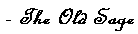 oldsage-sig.gif (255 bytes)